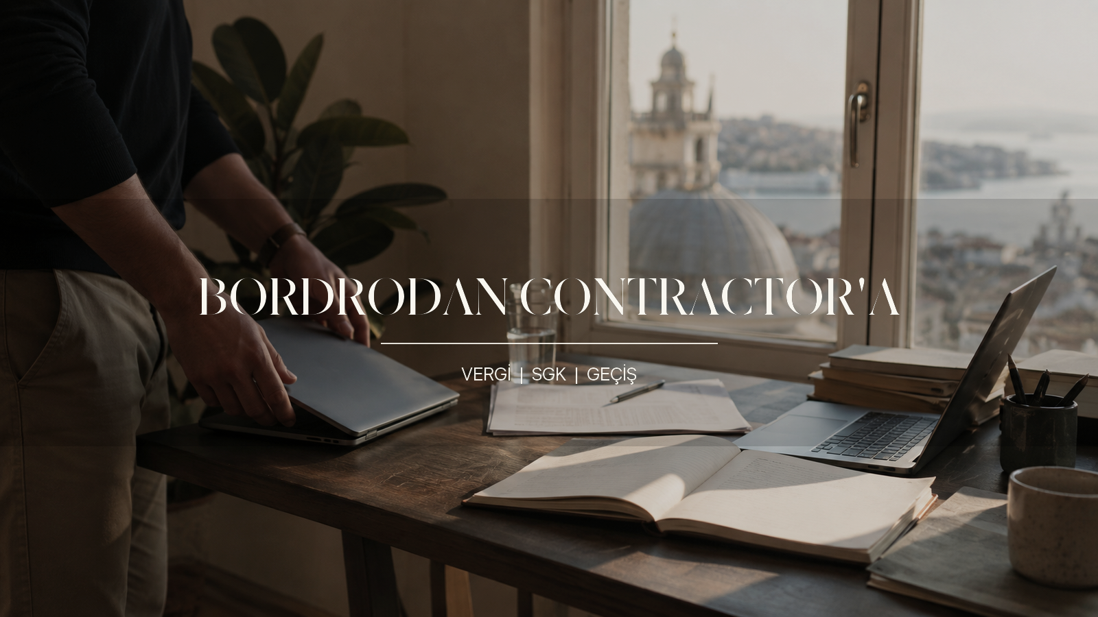 Yabancı Şirkette Bordrodan Contractor Modele Geçiş: Vergi ve SGK